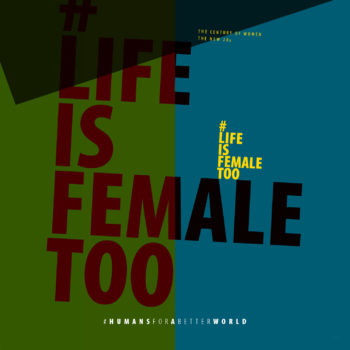 Life is female too